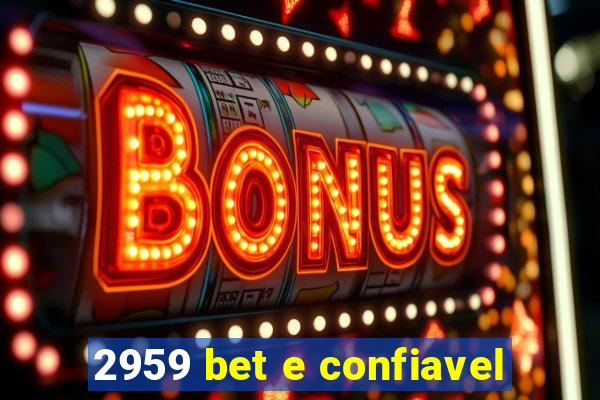 2959 bet e confiavel